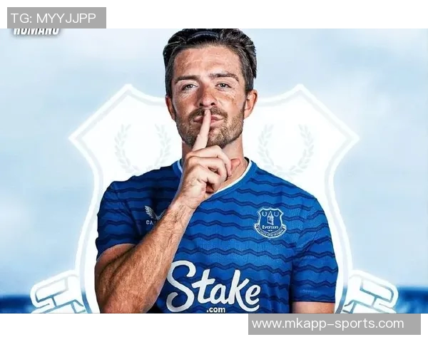 埃弗顿胜曼联后图赫尔与格拉利什深度对话引发关注